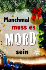 Manchmal muss es Mord sein