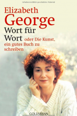 Wort für Wort oder: Die Kunst, ein gutes Buch zu schreiben