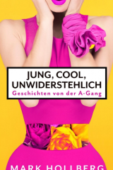 Jung, cool, unwiderstehlich