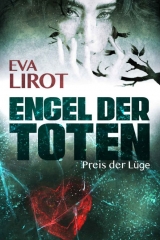 Engel der Toten: Preis der Lüge