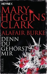 Mary Higgins Clark: Denn du gehörst mir