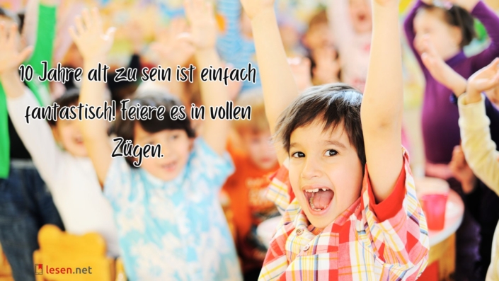 Glückwünsche zum 10. Geburtstag Sprüche & Geschenkideen