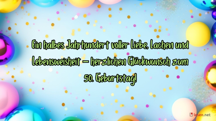 Glückwünsche zum 50. Geburtstag Sprüche und Bilder