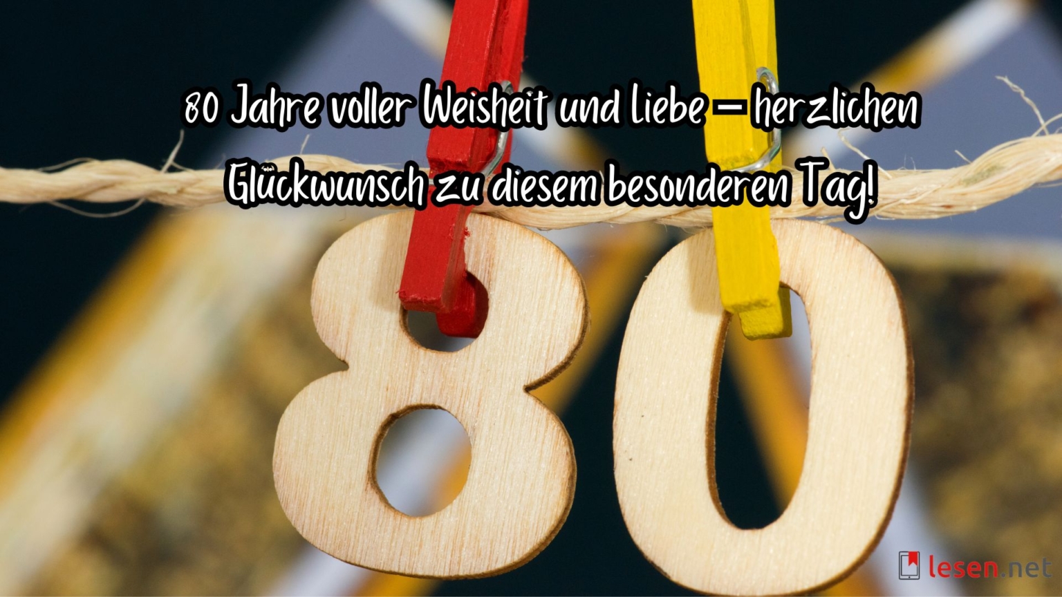 Glückwünsche zum 80. Geburtstag 78 Sprüche und Gratulationen