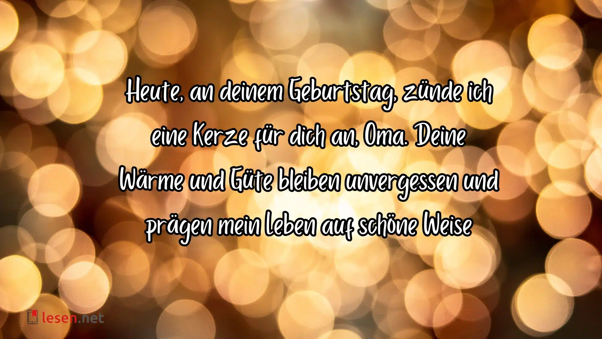 Heute, an deinem Geburtstag, zünde ich eine Kerze an, Oma.