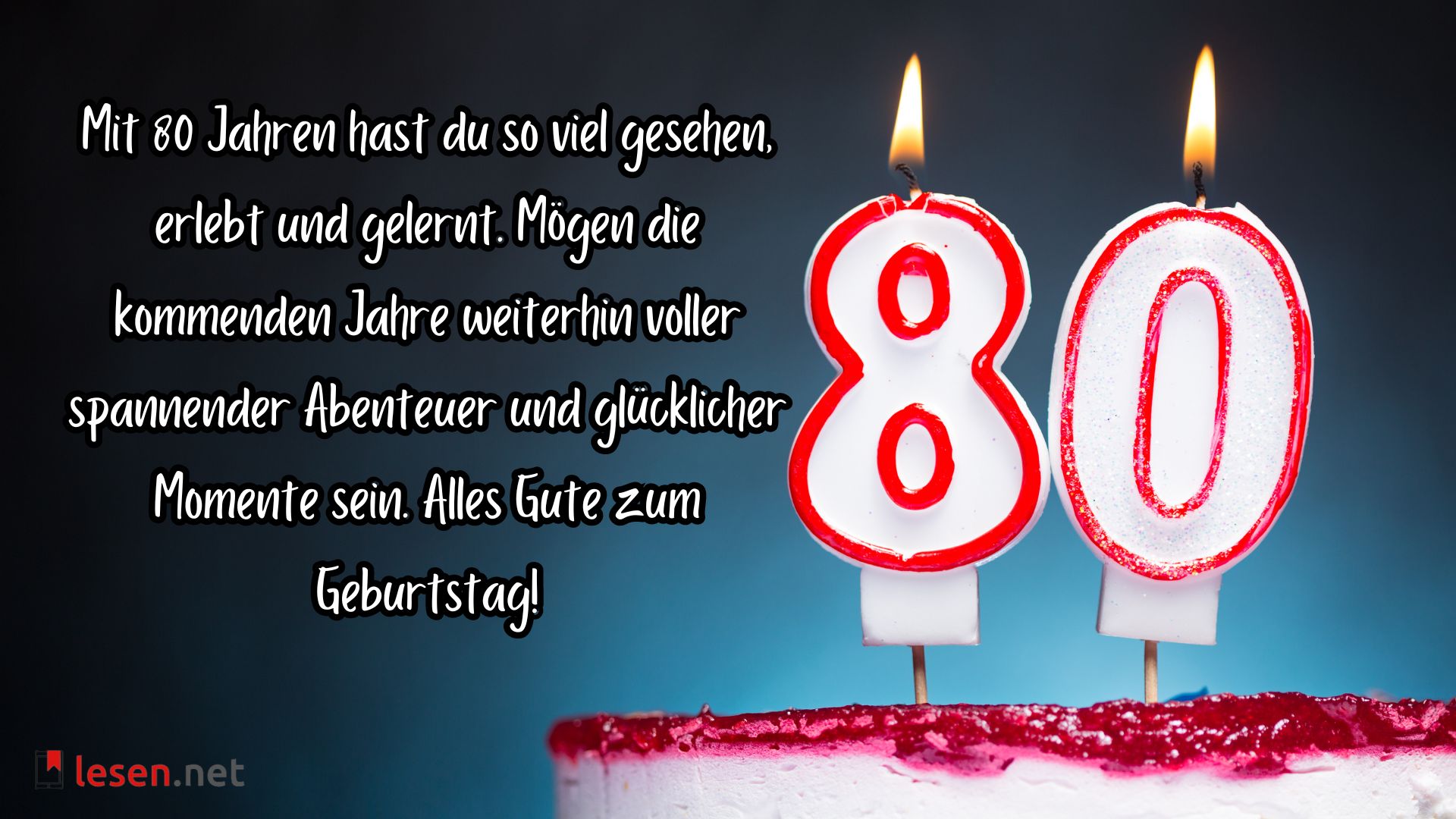Glückwünsche zum 80. Geburtstag - 78 Sprüche und Gratulationen