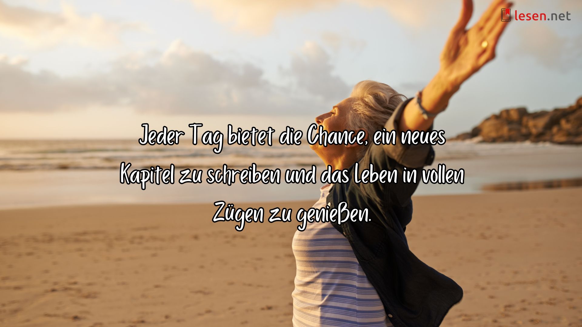 Jeder Tag bietet die Chance, ein neues Kapitel zu schreiben...