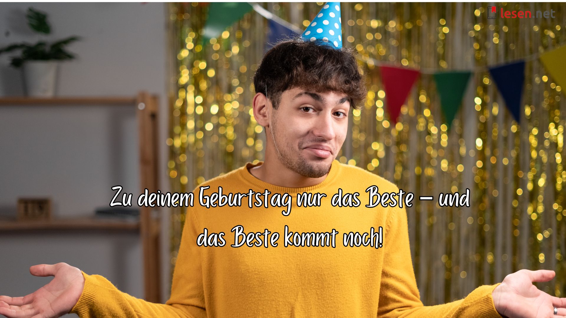 Zu deinem Geburtstag nur das Beste...