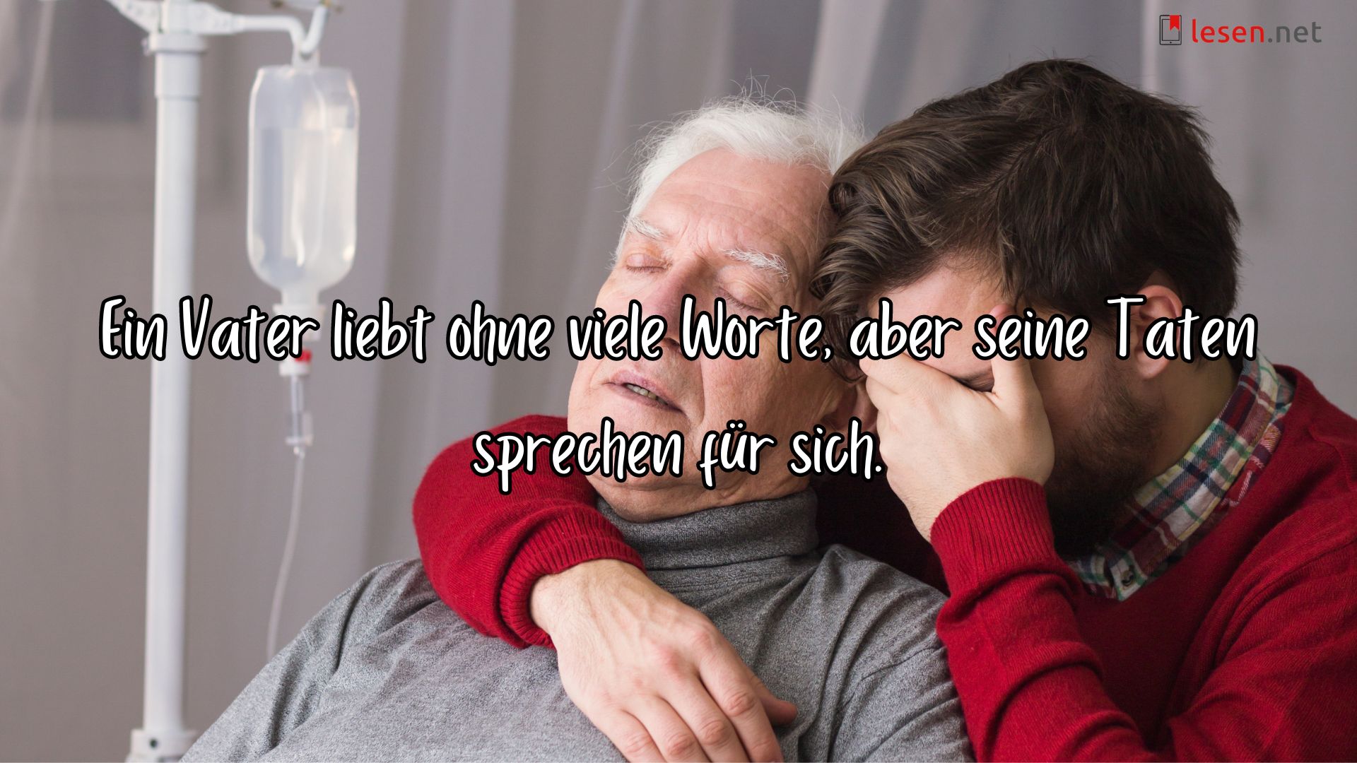 Ein Vater liebt ohne viele Worte, aber seine Taten sprechen für sich.