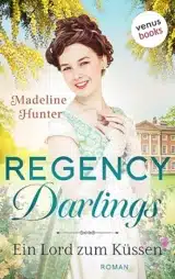 Regency Darlings – Ein Lord zum Küssen